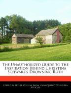 The Unauthorized Guide to the Inspiration Behind Christina Schwarz's Drowning Ruth