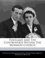 Polygamy and the Controversy Within the Mormon Church