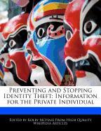 Preventing and Stopping Identity Theft: Information for the Private Individual