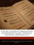 A Guide to Qur'an Translations: An Overview, Islamic Theology, European Languages, Etc