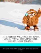 The Multiple Meanings of Black, Vol. 9, Part 2: The Charitable Side of Furry Fandom