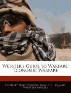 Webster's Guide to Warfare: Economic Warfare