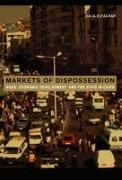 Markets of Dispossession