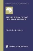 The Neurobiology of Criminal Behavior