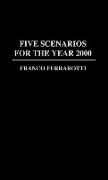 Five Scenarios for the Year 2000