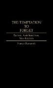 The Temptation to Forget
