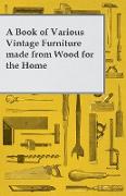 A Book of Various Vintage Furniture Made from Wood for the Home
