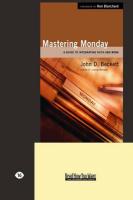 Mastering Monday: A Guide to Integrating Faith and Work (Large Print 16pt)
