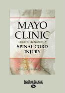 Mayo Clinic's Guide to Living with a Spinal Cord Injury (Large Print 16pt)