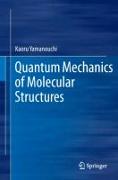 Quantum Mechanics of Molecular Structures