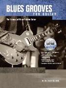 Blues Grooves for Guitar: The Essence of Blues Rhythm Guitar, Book & CD