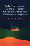 Early Detection and Cognitive Therapy for People at High Risk of Developing Psychosis