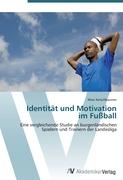 Identität und Motivation im Fußball