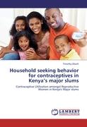 Household seeking behavior for contraceptives in Kenya¿s major slums