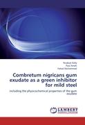 Combretum nigricans gum exudate as a green inhibitor for mild steel