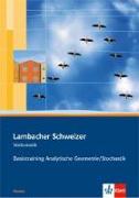 Lambacher Schweizer. 11. und 12. Schuljahr. Basistraining Analytische Geometrie/Stochastik. Hessen