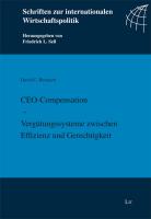 CEO-Compensation - Vergütungssysteme zwischen Effizienz und Gerechtigkeit