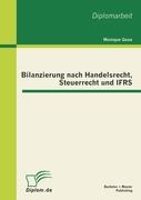 Bilanzierung nach Handelsrecht, Steuerrecht und IFRS