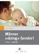 Männer "doing" Gender!