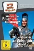 Willi will's wissen - Wie wild waren die Wikinger wirklich?/Wie kam der Ritter in die Rüstung?