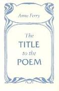 The Title to the Poem