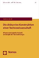 Die diskursive Konstruktion einer Technowissenschaft