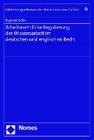 Arbeitsrechtliche Regulierung der Wissensarbeit im deutschen und englischen Recht