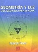 Geometría y luz : los fundamentos de la geocromoterapia y la nueva visión de la salud