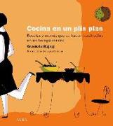 Cocina en un plis plas : recetas y menús que se hacen casi solos en un tiempo récord