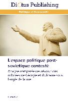 L'espace politique post-soviétique contesté