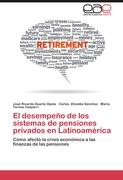 El desempeño de los sistemas de pensiones privados en Latinoamérica