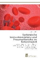 Systemische Immunkompetenz und Pneumonierisiko im Rattenmodell
