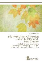 Die Münchner Chirurgen Julius Fessler und Paul Ziegler