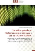 Sanction pénale et règlementation bancaire : cas de la Zone CEMAC