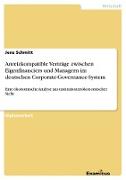 Anreizkompatible Verträge zwischen Eigenfinanciers und Managern im deutschen Corporate-Governance-System