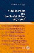 Yiddish Poets and the Soviet Union, 1917-1948