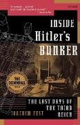 Inside Hitler's Bunker: The Last Days of the Third Reich