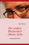 Der andere Blickwinkel - Meine Sicht