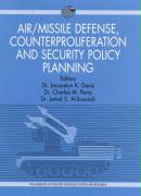 Air/Missile Defense, Counterproliferation and Security Policy Planning