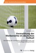 Vermarktung der Werberechte im deutschen Fußball