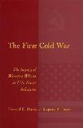 The First Cold War: The Legacy of Woodrow Wilson in U.S.-Soviet Relations