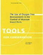 The Use of Oxygen-Free Environments in the Control of Museum Insect Pests