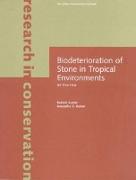 Biodeterioration of Stone in Tropical Environments – An Overview