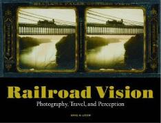 Railroad Vision - Photography, Travel, and Perception