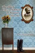 The Black Citizen-Soldiers of Kansas, 1864-1901 Volume 1