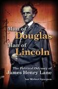 Man of Douglas, Man of Lincoln