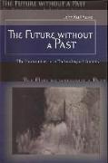 The Future without a Past