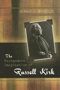 The Postmodern Imagination of Russell Kirk