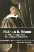 Nathan B. Young and the Struggle Over Black Higher Education