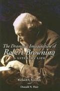 The Dramatic Imagination of Robert Browning